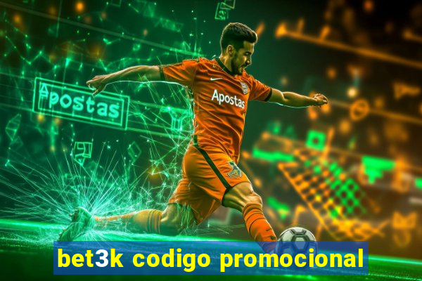 bet3k codigo promocional